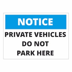 Notice Private Vehicles Do Not Park Here