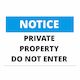 Notice Private Property Do Not Enter