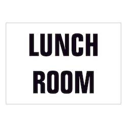 Miscellaneous Signs: Lunch Room