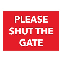 Miscellaneous Signs: Please Shut The Gate