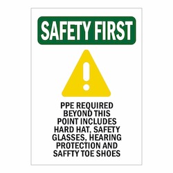 Safety First PPE Required All