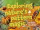 Nature's Pattern Magic by Dee PignÃ©guy