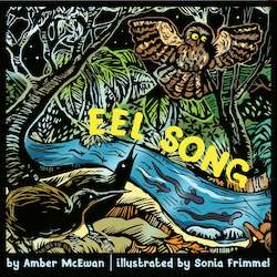 Book and other publishing (excluding printing): EEL SONG by Amber McEwan | illustrated by Sonia Frimmel