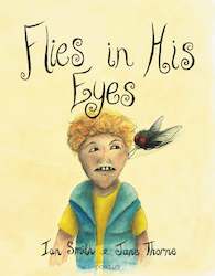 Book and other publishing (excluding printing): Flies in His Eyes by Ian Smith and Jane Thorne