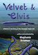Velvet and Elvis written and eelustrated by Stephanie Bowman