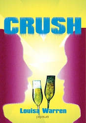 Book and other publishing (excluding printing): Crush By Louisa Warren