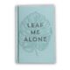 "Leaf me alone" notebook (includes Shipping)