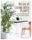 Book - The Joy of Living with Plants (Includes shipping)