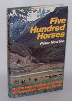 Five Hundred Horses - Newton, Peter