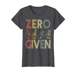 Zero Given Vintage 0 Fucks Given Sign Language Tshirt