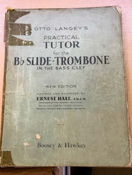 Rare - circa 1900 Edition - Otto Langey's Practical tutor for the Bb Slide Trombone in Bass Clef