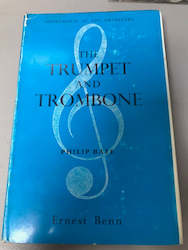 RARE - The Trumpet and Trombone by Philip Bate - 1966 First Edition
