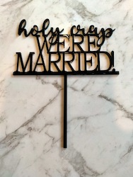 Holy crap we're married! Cake Topper