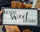 Home Sweet Home Sign - READY TO SEND