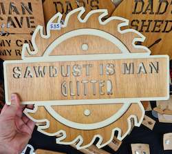 Saw Dust is Man Glitter Sign - READY TO SEND