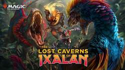 Magic The Gathering: Preorder - MTG The Lost Caverns of Ixalan Prerelease Tickets