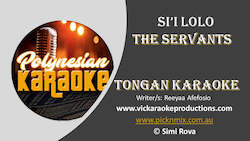 PK027 - Si'i Loto (Tongan Karaoke) - The Servants