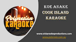 PK023 - Koe Anake - Cook Island Karaoke