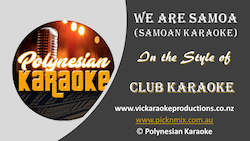 Entertainer: PK001 - Club Karaoke - We are Samoa (Samoan Karaoke)