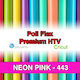 Neon Pink 443 Poli Flex HTV Iron-on