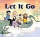 Let it Go - Emotions are energy in motion