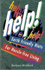 Gift: Help! Earth Friendly Hints for Hassle-Free Living