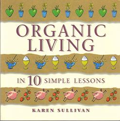 Garden supply: Organic Living in 10 Simple Lessons