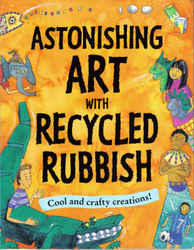 Gift: Astonishing Art with Recycled Rubbish